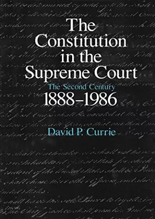 Download Book [PDF] The Constitution in the Supreme Court: The Second Century, 1888-1986