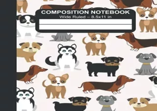 PDF Composition Notebook: College Ruled 8.5x11 in. Cute Dogs Pattern for Dog Lov