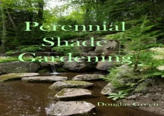 PDF Shade Gardening: How To Create A Stunning Shade Garden (Perennial Gardening