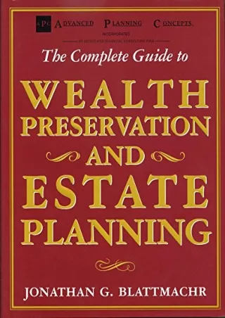 Full Pdf The Complete Guide to Wealth Preservation and Estate Planning