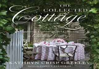 (PDF) The Collected Cottage: Gardening, Gatherings, and Collecting at Chestnut C