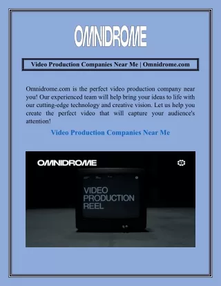 Video Production Companies Near Me  Omnidrome.com