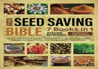 Download The Seed Saving Bible [7 Books in 1]: Harvest, Store, Germinate and Kee
