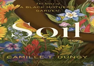 PDF Soil: The Story of a Black Mother's Garden Full