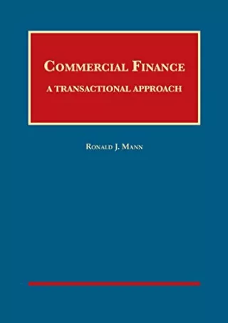 Download Book [PDF] Commercial Finance, A Transactional Approach (University Casebook Series)