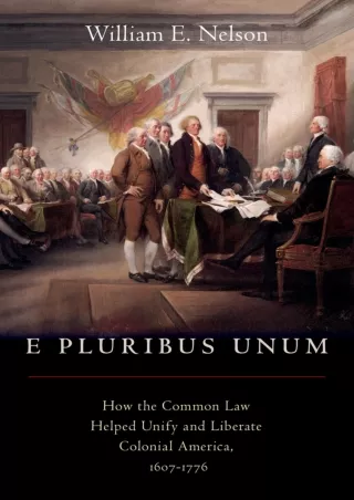 Read ebook [PDF] E Pluribus Unum: How the Common Law Helped Unify and Liberate Colonial