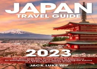 [PDF] Japan Travel Guide: 2023 Edition | The Most Up-To-Date Pocket Guide To Exp