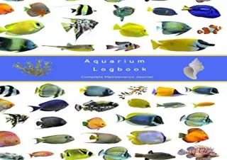 [PDF] Aquarium Logbook: Complete Maintenance Journal - Record all of your Aquari