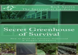 (PDF) Secret Greenhouse of Survival: How to Build the Ultimate Homestead & Prepp