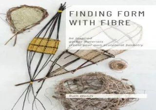 (PDF) Finding Form with Fibre : be inspired, gather materials, and create your o