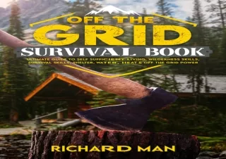 Download Off the Grid Survival Book: Ultimate Guide to Self-Sufficient Living, W