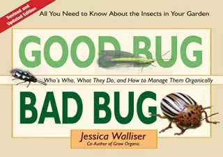 (PDF) Good Bug Bad Bug: Who's Who, What They Do, and How to Manage Them Organica
