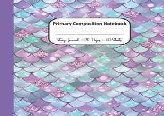 PDF Primary Composition Notebook: Primary Composition Notebook with Picture Spac