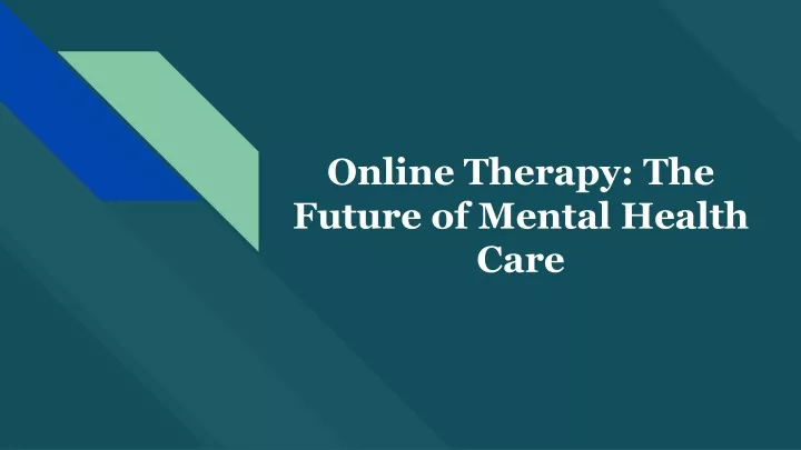 online therapy the future of mental health care