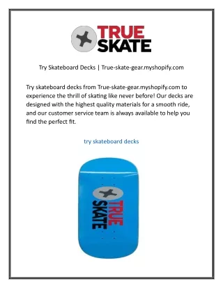 Try Skateboard Decks True-skate-gear.myshopify