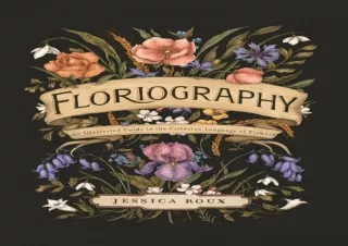 PDF Floriography: An Illustrated Guide to the Victorian Language of Flowers Free