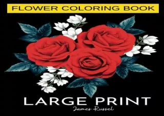 (PDF) Flower Coloring Book - Large Print | 50 Beautiful, Easy, Simple and Bold D