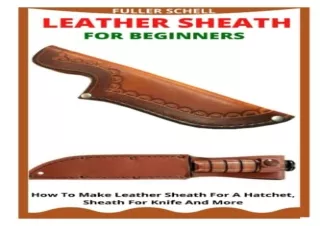 (PDF) LEATHER SHEATH FOR BEGINNERS: How To Make Leather Sheath For A Hatchet, Sh
