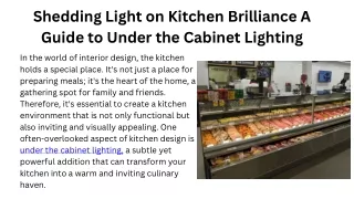 Shedding Light on Kitchen Brilliance: A Guide to Under the Cabinet Lighting