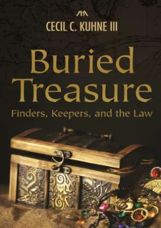 Read ebook [PDF] Buried Treasure: Finders, Keepers, and the Law