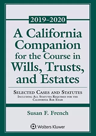 PDF_ A California Companion for the Course in Wills, Trusts, and Estates: Selected
