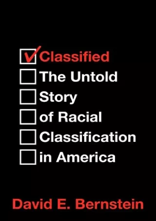 [PDF] DOWNLOAD Classified: The Untold Story of Racial Classification in America