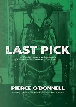 PDF_ Last Pick: A Whimsical Warmhearted Autobiography of a Twelve-Year-Old Who