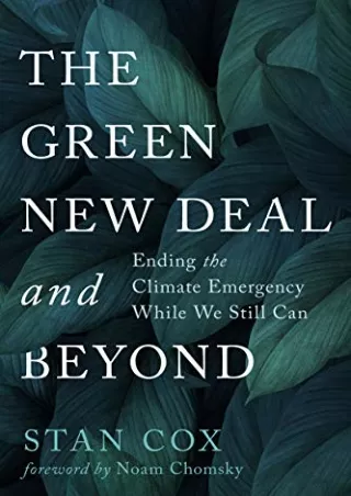 get [PDF] Download The Green New Deal and Beyond: Ending the Climate Emergency While We Still Can
