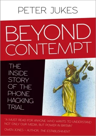 [READ DOWNLOAD] Beyond Contempt: The Inside Story of the Phone Hacking Trial