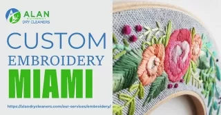 Elevate Your Style with Custom Embroidery Miami | Alan Dry Cleaners