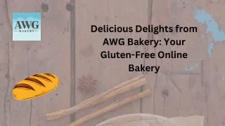 Delicious Delights from AWG Bakery Your Gluten-Free Online Bakery