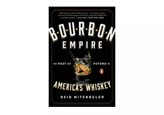 Kindle online PDF Bourbon Empire The Past and Future of America s Whiskey free a