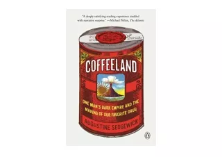 Download Coffeeland One Man s Dark Empire and the Making of Our Favorite Drug fo