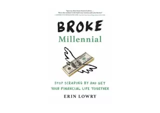 Download PDF Broke Millennial Stop Scraping By and Get Your Financial Life Toget