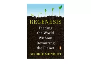 Ebook download Regenesis Feeding the World Without Devouring the Planet for andr