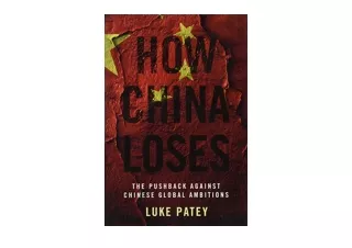 Ebook download How China Loses The Pushback against Chinese Global Ambitions fre