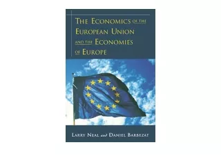 PDF read online The Economics of the European Union and the Economies of Europe