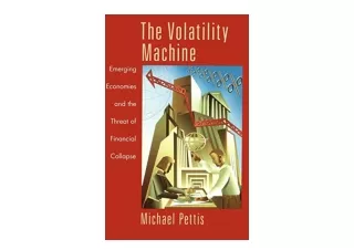 PDF read online The Volatility Machine Emerging Economics and the Threat of Fina