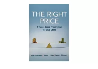 PDF read online The Right Price A Value Based Prescription for Drug Costs for an