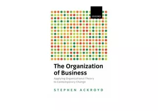 PDF read online The Organization of Business in Modern Britain Oxford Modern Bri