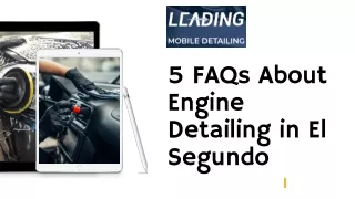 5 FAQs About Engine Detailing in El Segundo