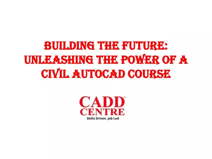 building the future unleashing the power of a civil autocad course