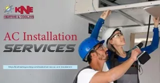 Exceptional AC Installation Services for Your Comfort | KNE Heating & Cooling