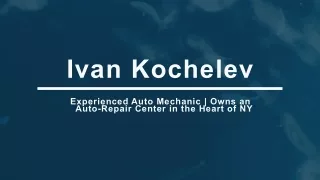 Ivan Kochelev - Remarkably Capable Expert