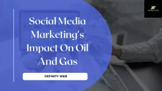 Social Media Marketing's Impact On Oil And Gas