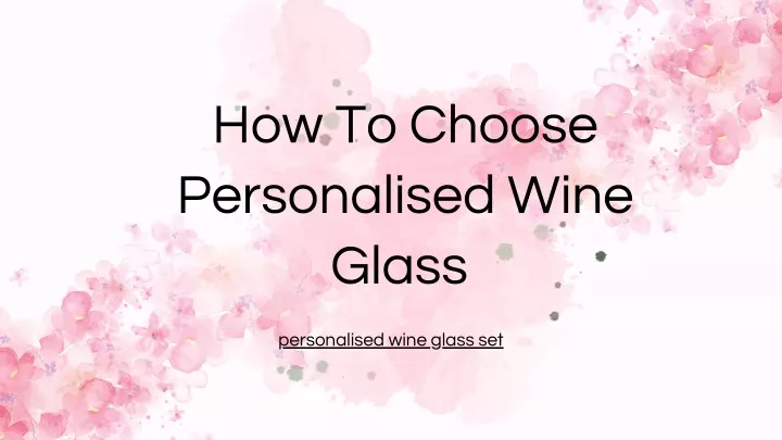 how to choose personalised wine glass