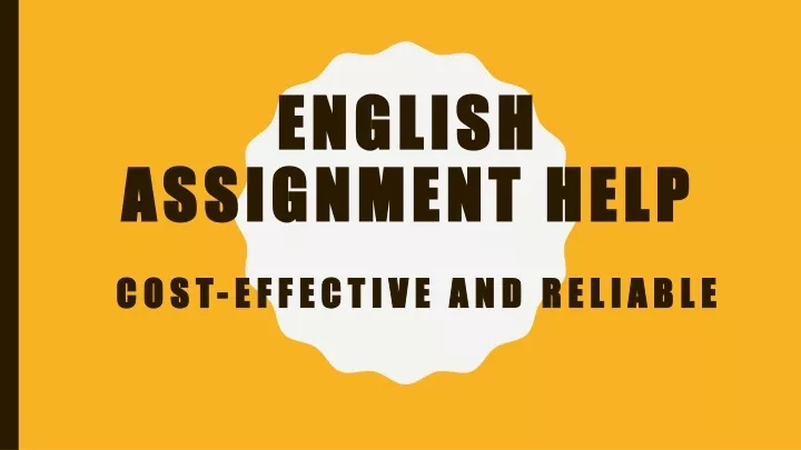 english assignment help cost effective and reliable