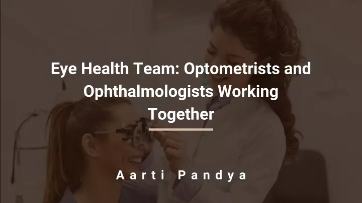 eye health team optometrists and ophthalmologists