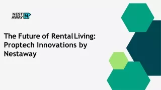The Future of Rental Living Proptech Innovations by Nestaway