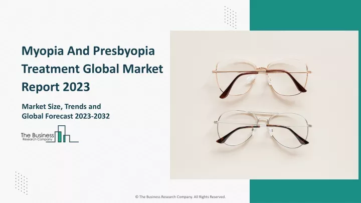 myopia and presbyopia treatment global market